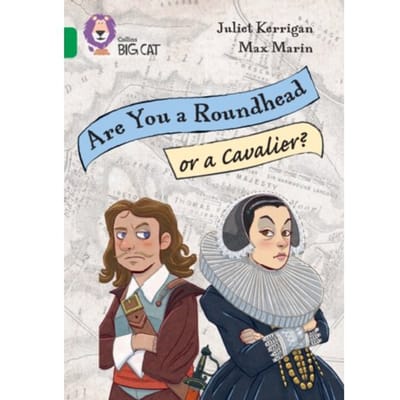 Are You A Roundhead Or A Cavalier? - Collins Big Cat - Juliet Kerrigan