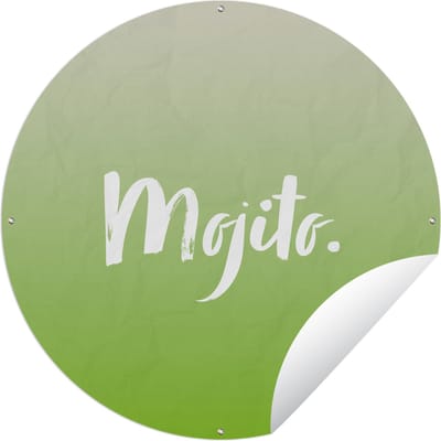 Tuincirkel Tekst - Mojito - Quotes - Alcohol - cocktail - 60x60 cm - Ronde Tuinposter - Buiten