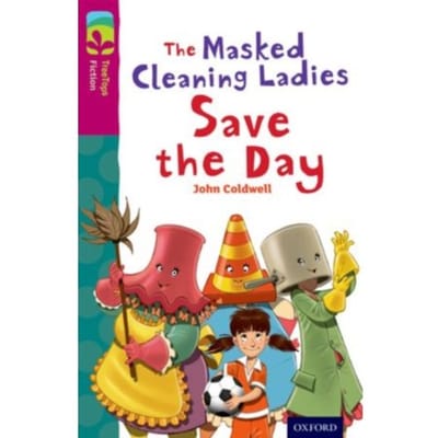 Oxford Reading Tree Treetops Fiction: Level 10: The Masked Cleaning Ladies Save The Day - Oxford - John Coldwell