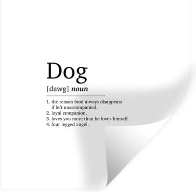 Muurstickers - Sticker Folie - Spreuken - Dog - Woordenboek - Hond definitie - Dieren - Quotes - 100x100 cm - Plakfolie - Muurstickers Kinderkamer - Zelfklevend Behang XXL - Zelfklevend behangpapier - Stickerfolie