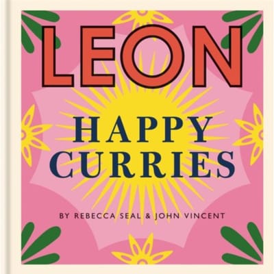 Happy Leons: Leon Happy Curries - Leon - Rebecca Seal