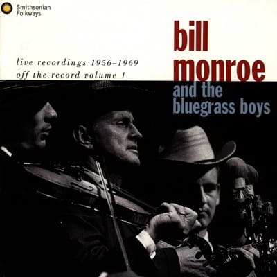 Bill Monroe & His Blue Grass Boys - Live Recordings 1956 -1969 (Off The Record Volume 1) (CD)