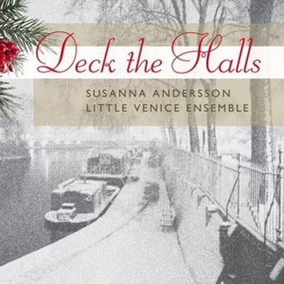 Susanna Andersson, Little Venice Ensemble - Deck The Halls (CD)