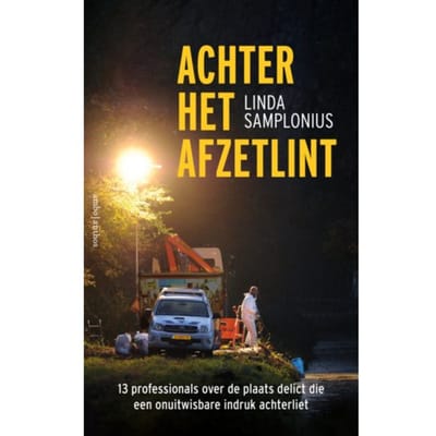 Achter Het Afzetlint - Linda Samplonius
