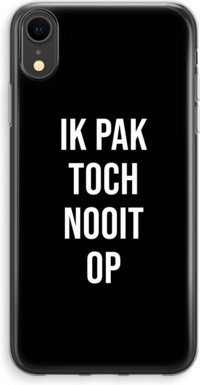 Case Company® - Hoesje geschikt voor iPhone XR hoesje - Ik pak nooit op - Zwart - Soft Cover Telefoonhoesje - Bescherming aan alle Kanten en Schermrand