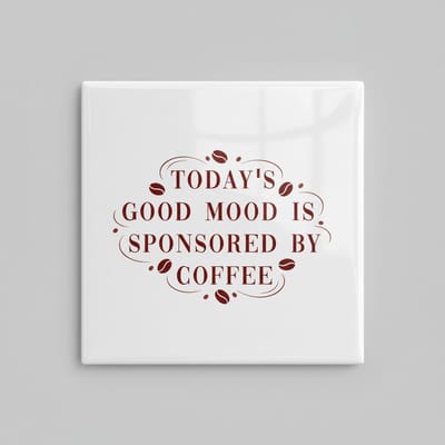 Today’s Good Mood Is Sponsored by Coffee Keramische Tegel 15x15 cm – Grappige Koffie Quote – Keuken & Koffieliefhebber Wanddecoratie