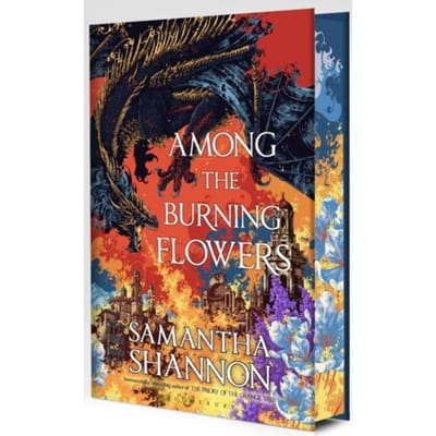 Among The Burning Flowers - Samantha Shannon