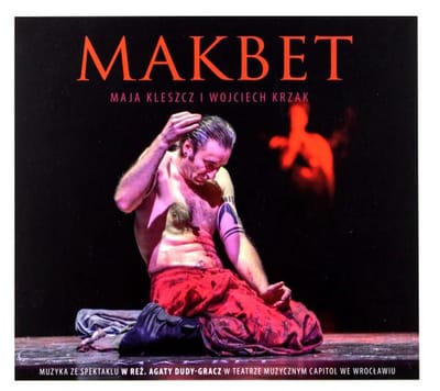 Maja Kleszcz, Wojciech Krzak: Makbet TeatrCapitol [CD]