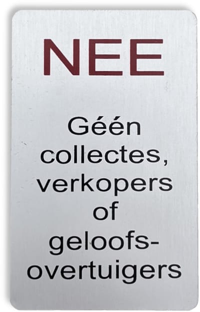 Xaptovi Nee Geen Collectes Verkopers of Geloofsovertuigers Deurbordje - Aluminium Bel Niet Aan Sticker - Colportage