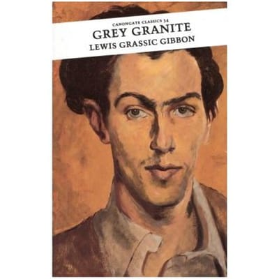 Grey Granite - Lewis Grassic Gibbon