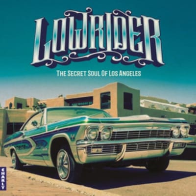 Various Artists - Lowrider - The Secret Soul Of Los Angeles (CD) (Expanded Edition)