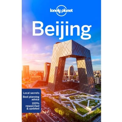 Lonely Planet Beijing - Lonely Planet City Guide - Lonely, Planet