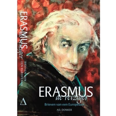 Erasmus De Reiziger - Desiderius Erasmus