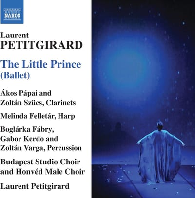 Budapest Studio Choir, Honved Male Choir, Laurent Petitgirard - Petitgirard: The Little Prince (Ballet) (CD)