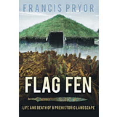Flag Fen - Dr Francis Pryor