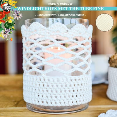 Haakpakket windlichthoes met The Tube Fine garen model 20 van Home 77-cream