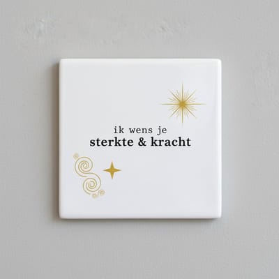 Ik Wens Je Sterkte & Kracht Keramische Tegel 15x15 cm – Bemoedigende Quote Wanddecoratie & Betekenisvol Cadeau