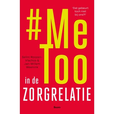 Metoo In De Zorgrelatie - Barbara Kuiper