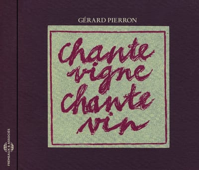 Gerard Pierron - Chante Vigne, Chante Vin (CD)
