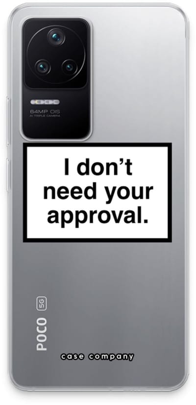 Case Company® - Hoesje geschikt voor Xiaomi Poco F4 hoesje - Don't need approval - Soft Cover Telefoonhoesje - Bescherming aan alle Kanten en Schermrand