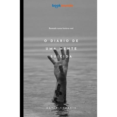 O Diário De Uma Mente Suicida - David Correia