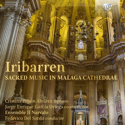 Ensemble Il Narvalo, Federico Del Sordo - Iribarren: Sacred Music In Malaga Cathedral (CD)
