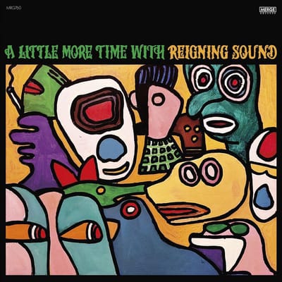 A Little More Time With... - Reigning Sound