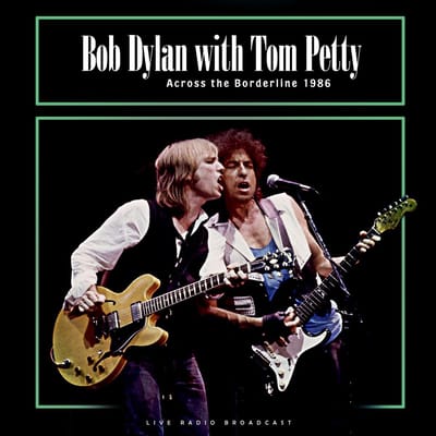 Bob Dylan With Tom Petty - Across The Borderline 1986 (LP) (Special Edition)