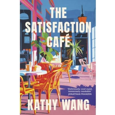 The Satisfaction Cafe - Kathy Wang