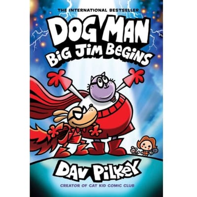 Dog Man 13: Big Jim Begins - Dog Man - Dav Pilkey