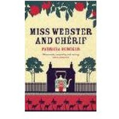 Miss Webster And Cherif - Patricia Duncker