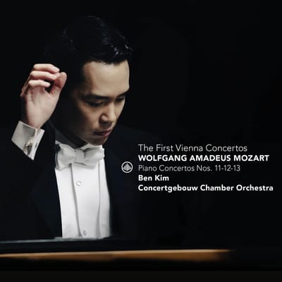 Mozart: The First Vienna Concertos - Ben Kim / Concergebouw Chamber O