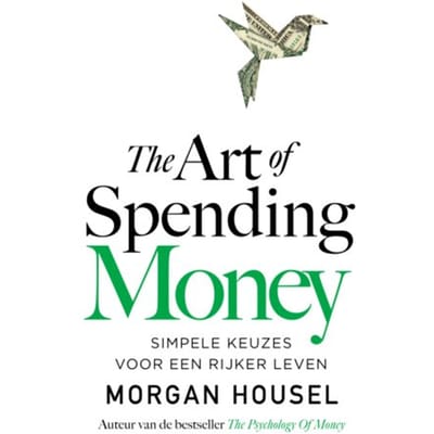 The Art Of Spending Money - Morgan Housel