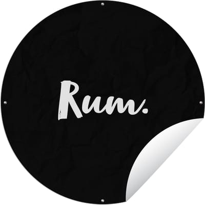 Tuincirkel Rum - Drank - Tekst - Quotes - Alcohol - 60x60 cm - Ronde Tuinposter - Buiten