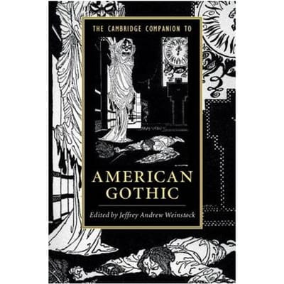 The Cambridge Companion To American Gothic - Weinstock