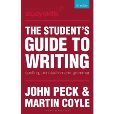 The Student's Guide To Writing - John Peck