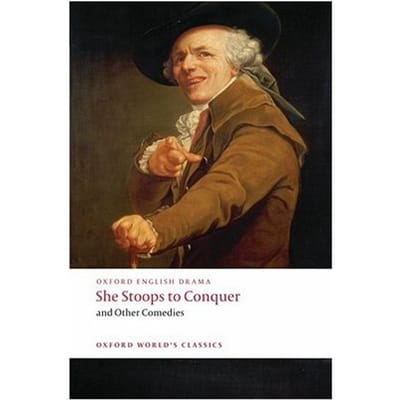 She Stoops To Conquer And Other Comedies - Oliver Goldsmith