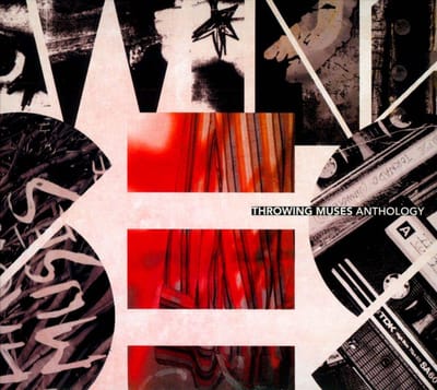 Anthology - Throwing Muses