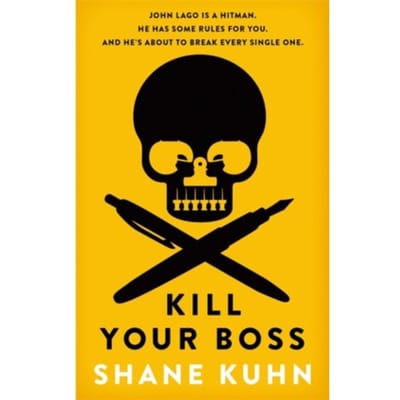 Kill Your Boss - Shane Kuhn