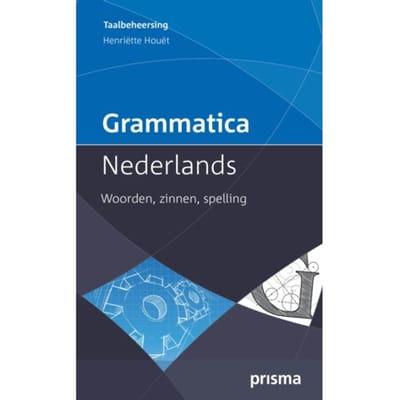 Grammatica Nederlands - Prisma Taalbeheersing - Henriëtte Houët