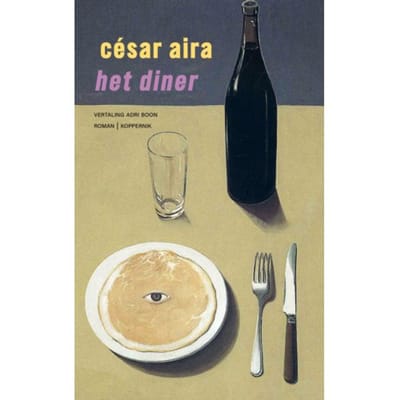 Het Diner - César Aira