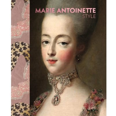Marie Antoinette Style (The Official V&A Exhibition Book)