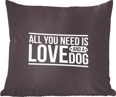 Sierkussens - Kussen - Honden quote All you need is love and a dog op een zwarte achtergrond - 40x40 cm - Kussen van katoen