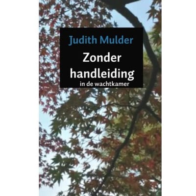 Zonder Handleiding - Judith Mulder