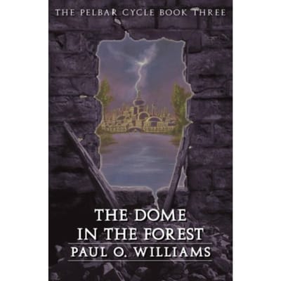 The Dome In The Forest - Beyond Armageddon - Williams, Paul O.