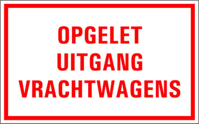 Opgelet uitgang vrachtwagens tekststicker 200 x 125 mm