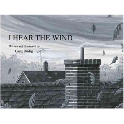 I Hear The Wind - Greg Budig