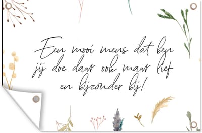 Muurdecoratie Quotes - Vriendschap - Vrienden - Spreuken - Een mens dat ben jij - 180x120 cm - Tuinposter - Tuindoek