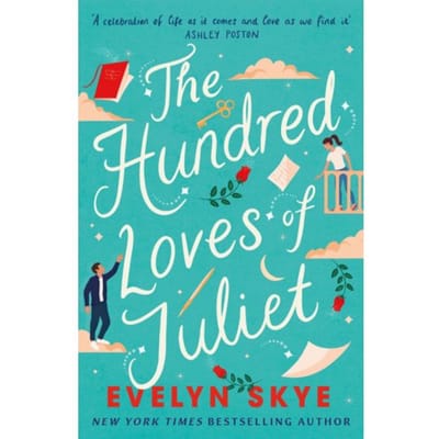 The Hundred Loves Of Juliet - Evelyn Skye
