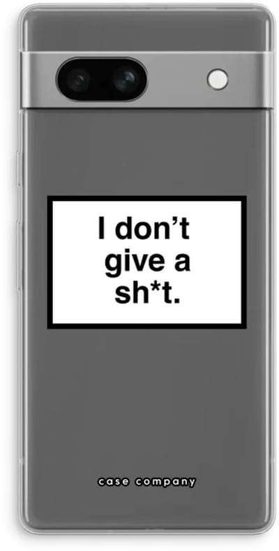 Case Company® - Hoesje geschikt voor Google Pixel 7A hoesje - Don't give a shit - Soft Cover Telefoonhoesje - Bescherming aan alle Kanten en Schermrand